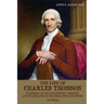 The Life of Charles Thomson: Secretary of the Continental Congress and Translator of the Bible from the Greek