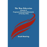 The New Education; A Review of Progressive Educational Movements of the Day (1915)