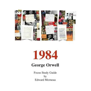 George Orwell's 1984: A Focus Study Guide