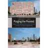 Purging the Poorest: Public Housing and the Design Politics of Twice-Cleared Communities