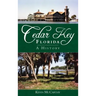 Cedar Key, Florida: A History