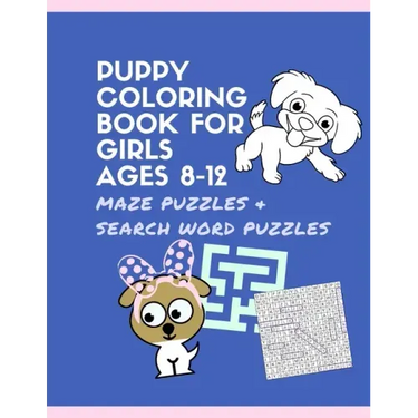 Puppy Coloring Book for Girls Ages 8-12 Maze Puzzles and Search Word Puzzles: Dog activity books for GIRL ages 9-12