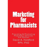 Marketing for Pharmacist: Providing and Promoting Pharmacy Services