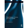 Public Relations, Activism, and Social Change: Speaking Up