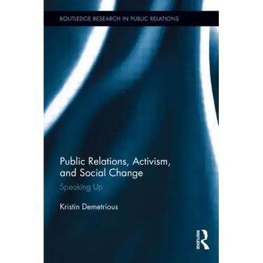 Public Relations, Activism, and Social Change: Speaking Up