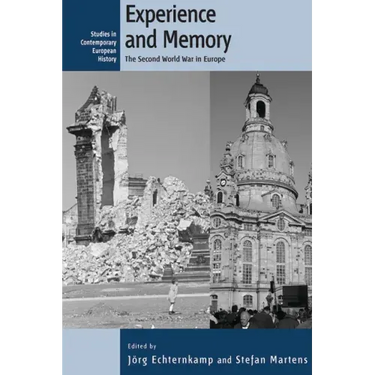 Experience and Memory: The Second World War in Europe