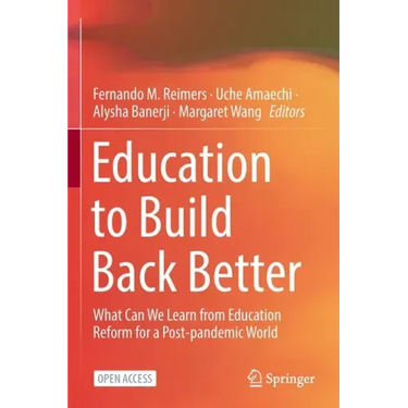 Education to Build Back Better: What Can We Learn from Education Reform for a Post-Pandemic World
