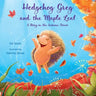 Hedgehog Greg and the Maple Leaf: A Story in the Autumn Forest