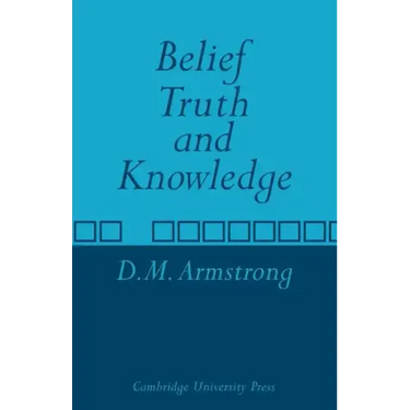 Belief, Truth and Knowledge