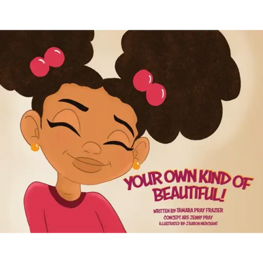 Your Own Kind of Beautiful!