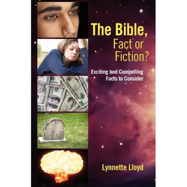 The Bible, Fact or Fiction?: Exciting and Compelling Facts to Consider
