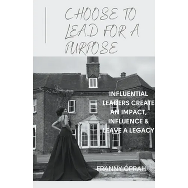 Choose To Lead For a Purpose