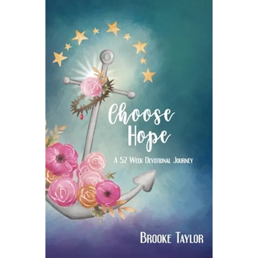 Choose Hope: A 52-Week Devotional Journey