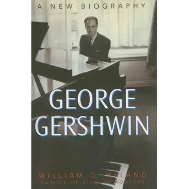 George Gershwin: A New Biography