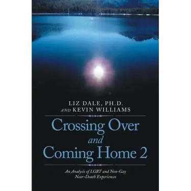 Crossing over and Coming Home 2: An Analysis of Lgbt and Non-Gay Near-Death Experiences