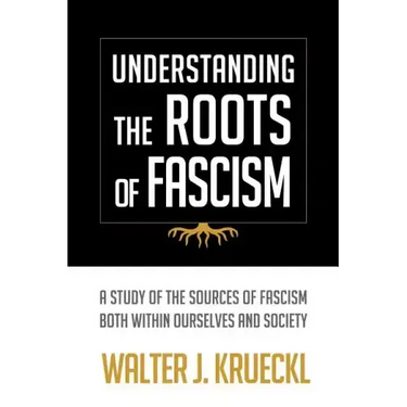 Understanding The Roots Of Fascism