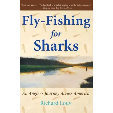Fly-Fishing for Sharks: An American Journey