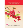 The Lives and Stories of Early Asian Americans: An Anthology of Asian American Literature from 1887 to 1923