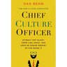 Chief Culture Officer: Attract Top Talent, Grow Like Crazy, and Have an Insane Amount of Fun Doing It