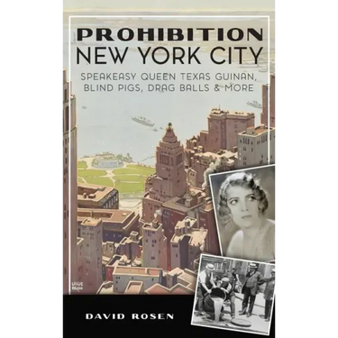 Prohibition New York City: Speakeasy Queen Texas Guinan, Blind Pigs, Drag Balls and More