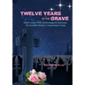 Twelve Years in the Grave - Mind Control with Electromagnetic Spectrums, the Invisible Modern Concentration Camp.
