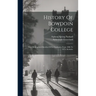 History Of Bowdoin College: With Biographical Sketches Of Its Graduates, From 1806 To 1879, Inclusive
