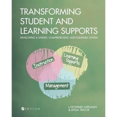 Transforming Student and Learning Supports: Developing a Unified, Comprehensive, and Equitable System