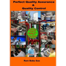 Perfect Quality Assurance & Quality Control: Quality Assurance & Quality Control