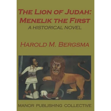 The Lion of Judah: Menelik the First: A Historical Novel