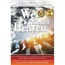 We Touched Heaven: An International Collection of Experiences that Reached Beyond the Veil