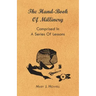 The Hand-Book of Millinery - Comprised in a Series of Lessons for the Formation of Bonnets, Capotes, Turbans, Caps, Bows, Etc - To Which is Appended a