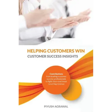 Helping Customers Win: Customer Success Insights