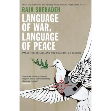 Language of War, Language of Peace: Palestine, Israel and the Search for Justice