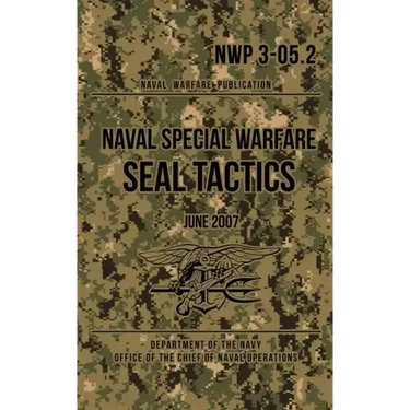 NWP 3-05.2 Naval Special Warfare SEAL Tactics: June 2007