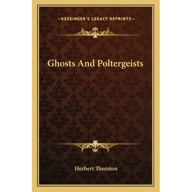 Ghosts and Poltergeists
