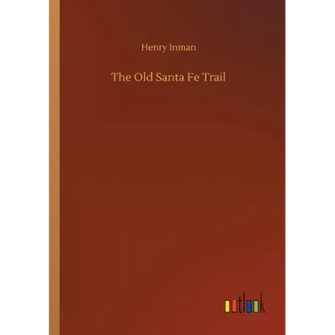 The Old Santa Fe Trail