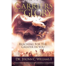 Carriers of the Glory: Reaching for the Greater in You