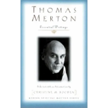 Thomas Merton: Essential Writings