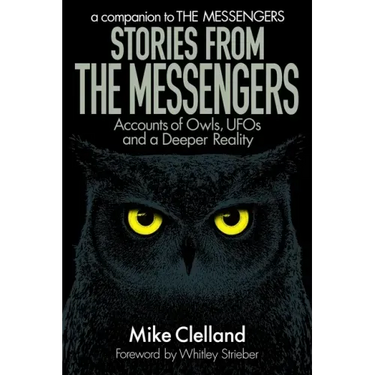 Stories from The Messengers: Accounts of Owls, UFOs and a Deeper Reality