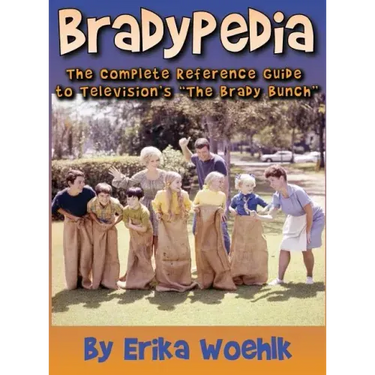 Bradypedia: The Complete Reference Guide to Television's The Brady Bunch (hardback)