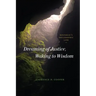 Dreaming of Justice, Waking to Wisdom: Rousseau's Philosophic Life