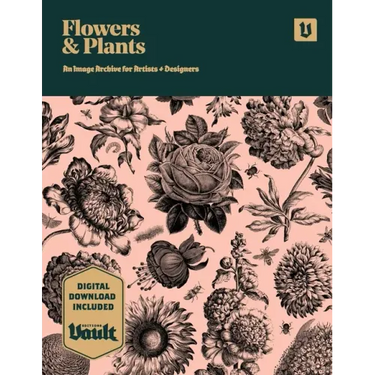Flowers and Plants: An Image Archive of Botanical Illustrations for Artists and Designers