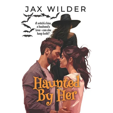 Haunted By Her: A Short, Small Town, MFF Bisexual, Love Triangle Romance