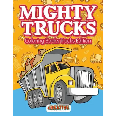 Mighty Trucks Coloring Books Trucks Edition