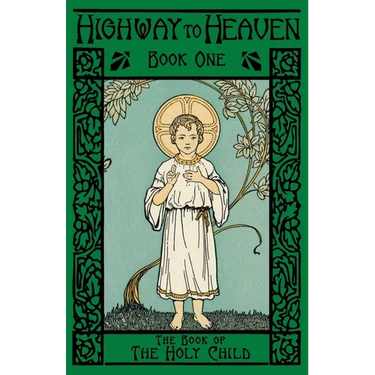 The Book of the Holy Child: Highway to Heaven Series