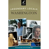 Legendary Locals of Washington