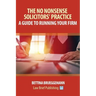 The No Nonsense Solicitors' Practice: A Guide To Running Your Firm