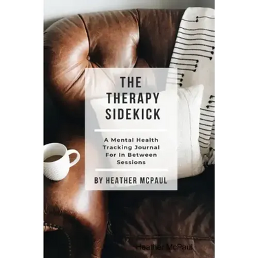 The Therapy Sidekick: A Mental Health Tracking Journal For In Between Sessions