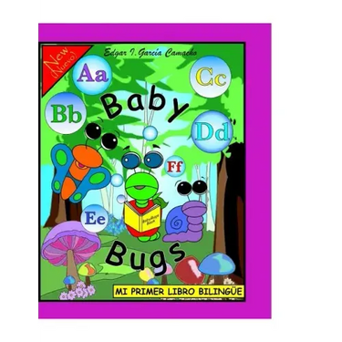 Mi Primer Libro Bilingüe: Baby Bugs
