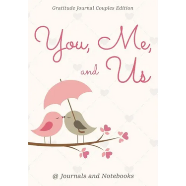 You, Me, and Us. Gratitude Journal Couples Edition